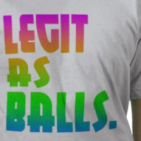 LEGIT AS BALLS T-shirt