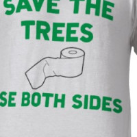 Save the Trees, Use Both Sides T-Shirt T-shirt