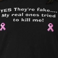 YES They're fake....My real ones tried to kill me T-shirt